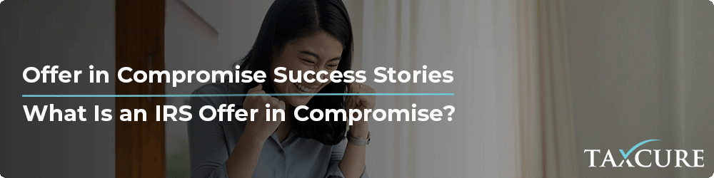 real life offer in compromise success stories
